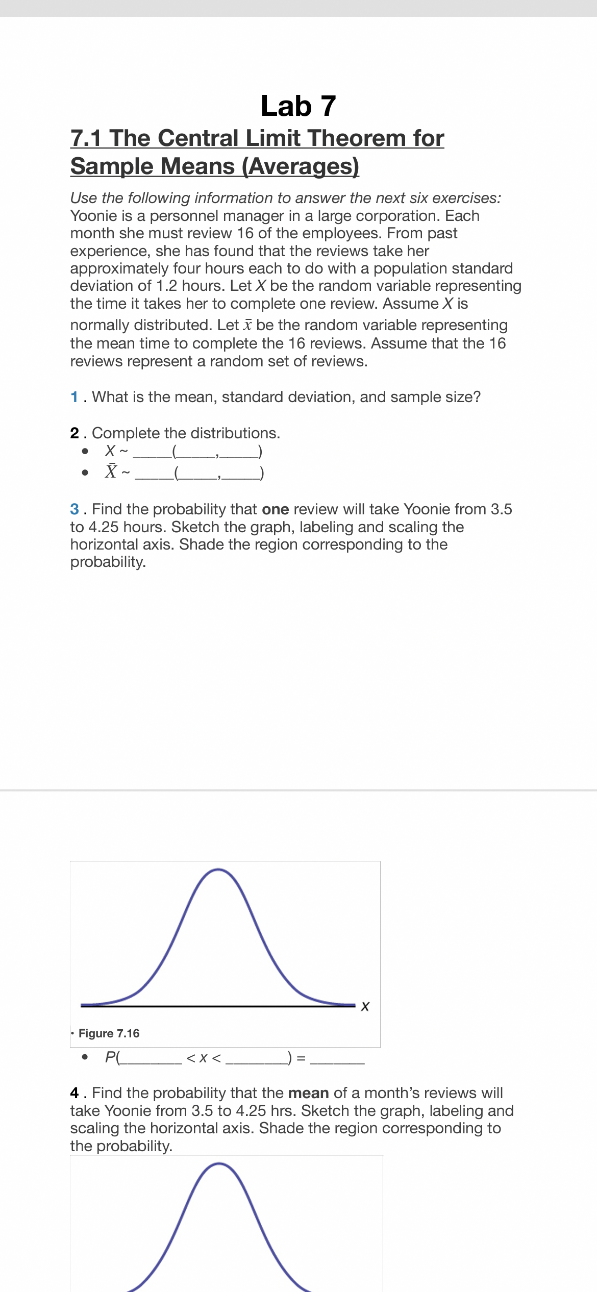 one review will take Yoonie from 3.5 to 4.25 hours. Sketch the