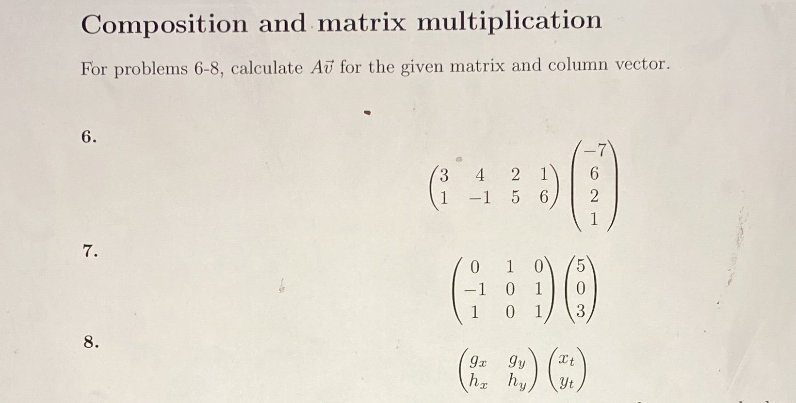  Composition and matrix multiplication For problems 6-8, calculate Au for the