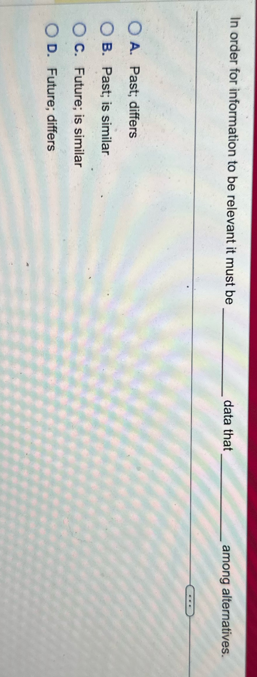2 In order for information to be relevant it must be data