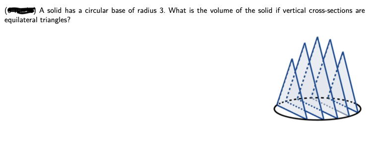 (m A solid has a circular base of radius 3. What