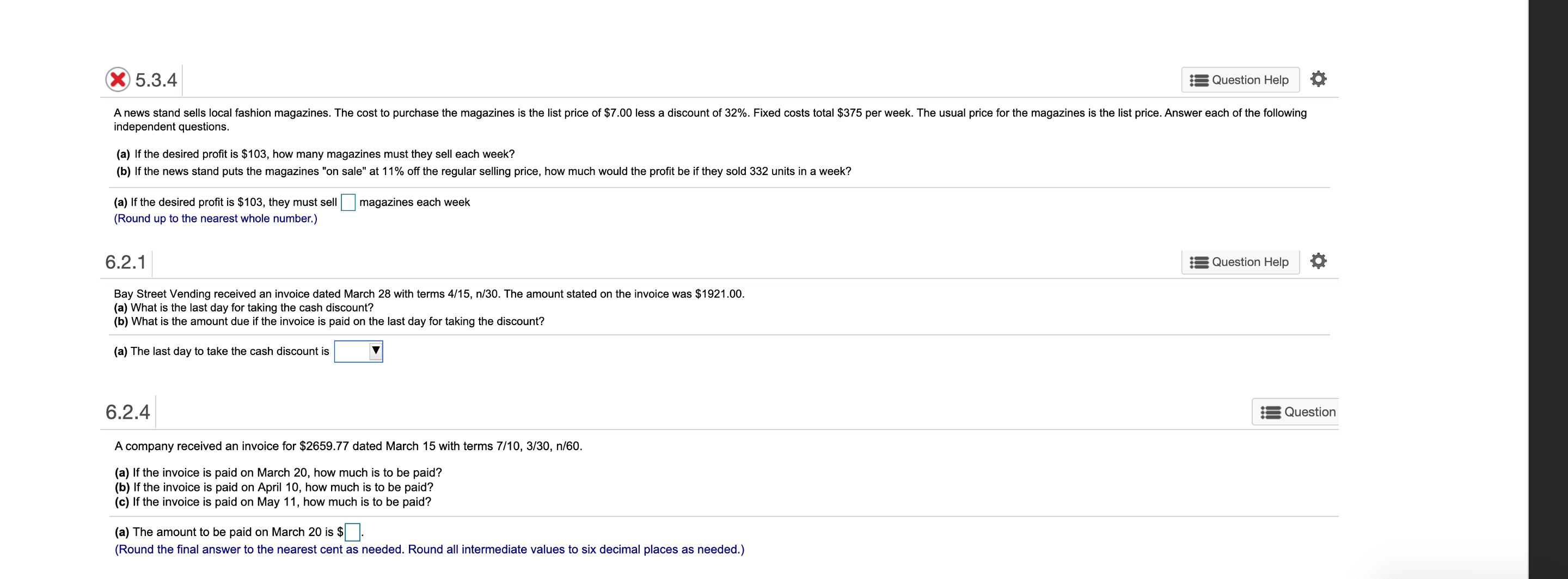 please solve the following 3 questions X 5.3.4 Question Help A news