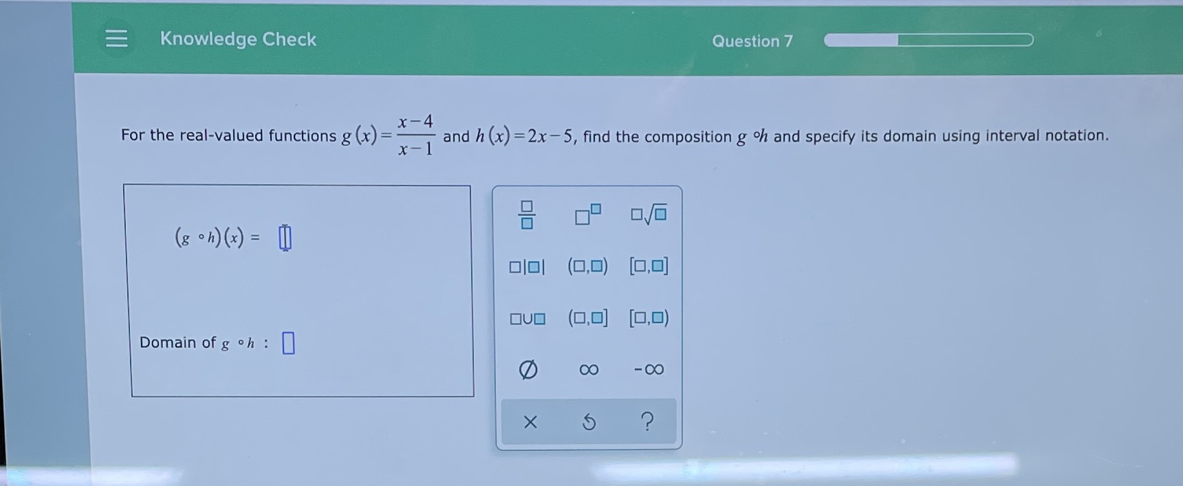 Please use interval notation using brackets and parentheses Knowledge Check Question 7