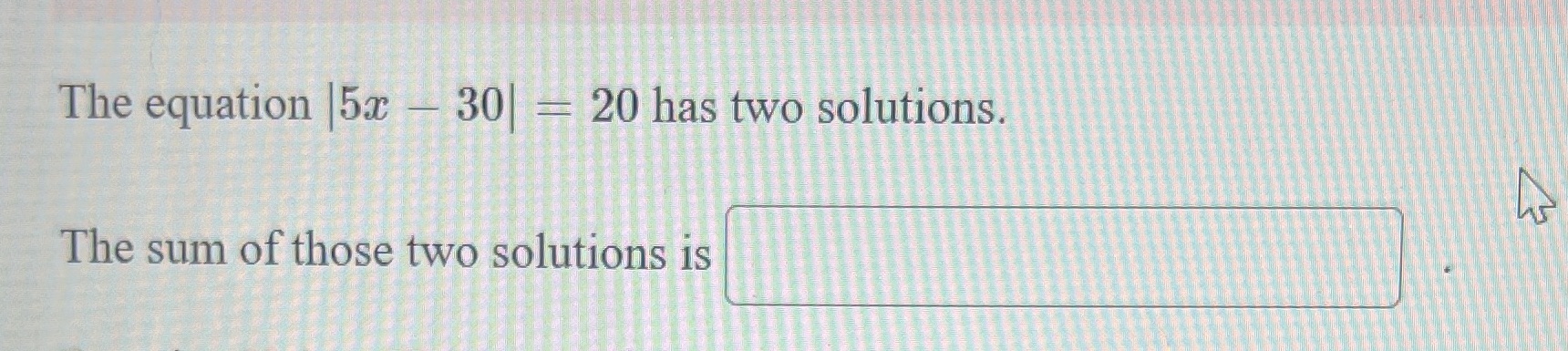 The equation 15m 301 20 has two solutions. The sum of those