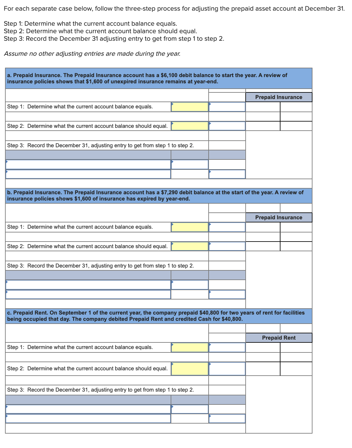 For each separate case below, follow the three-step process for adjusting