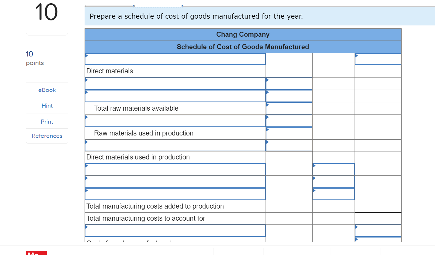 a schedule of cost of goods manufactured for the month. Direct materials:
