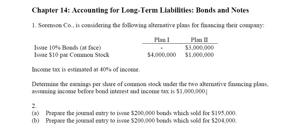 here is 2 problems please help Chapter 14: Accounting for LongTerm Liabilities:
