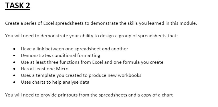 TASK 2 Create a series of Excel spreadsheets to demonstrate the
