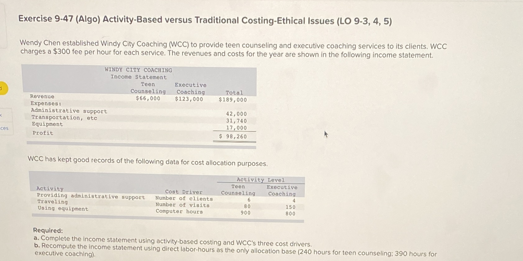  Exercise 9-47 (Algo) Activity-Based versus Traditional Costing-Ethical Issues (LO 9-3, 4,