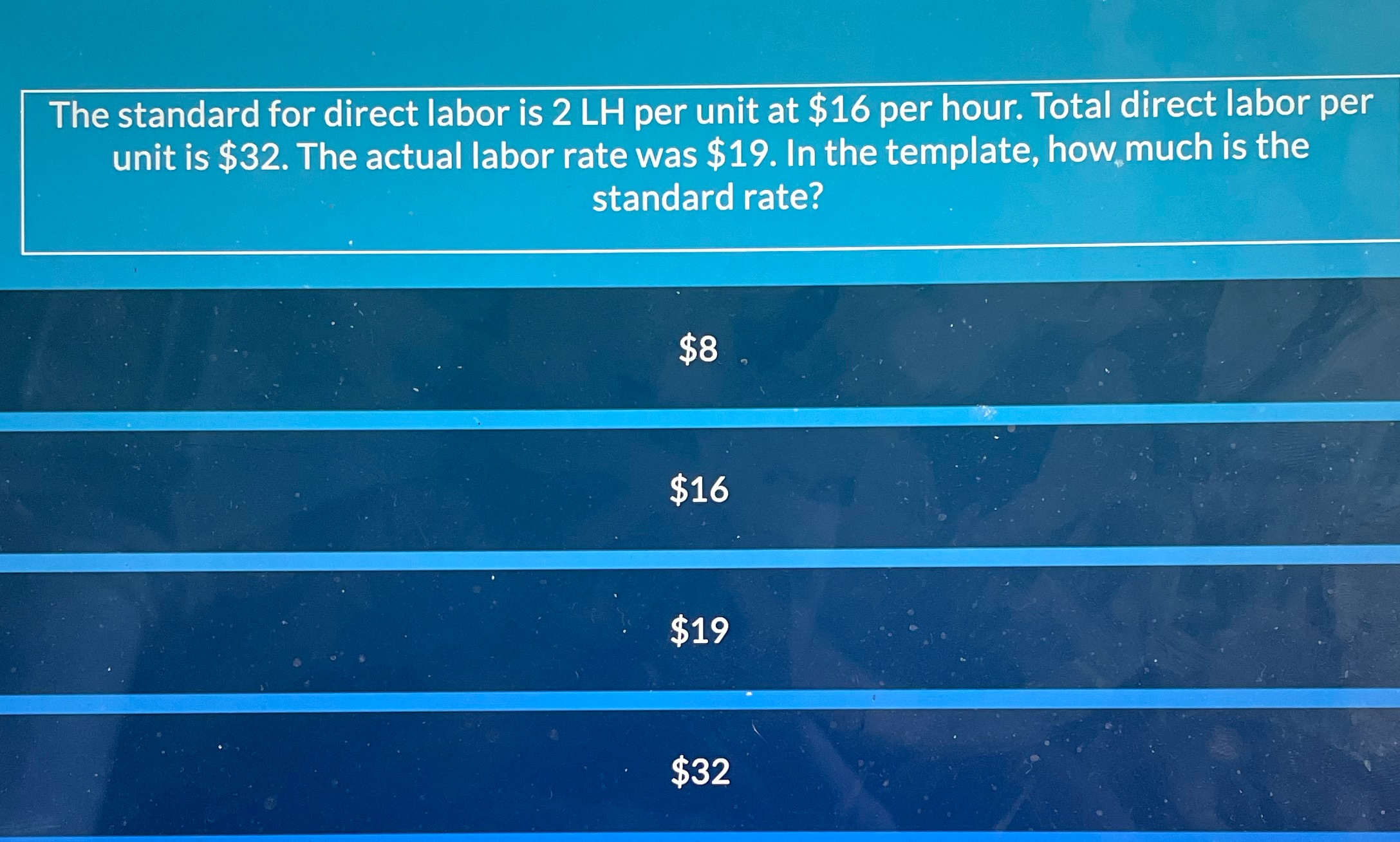 The standard for direct labor is 2 LH per unit at