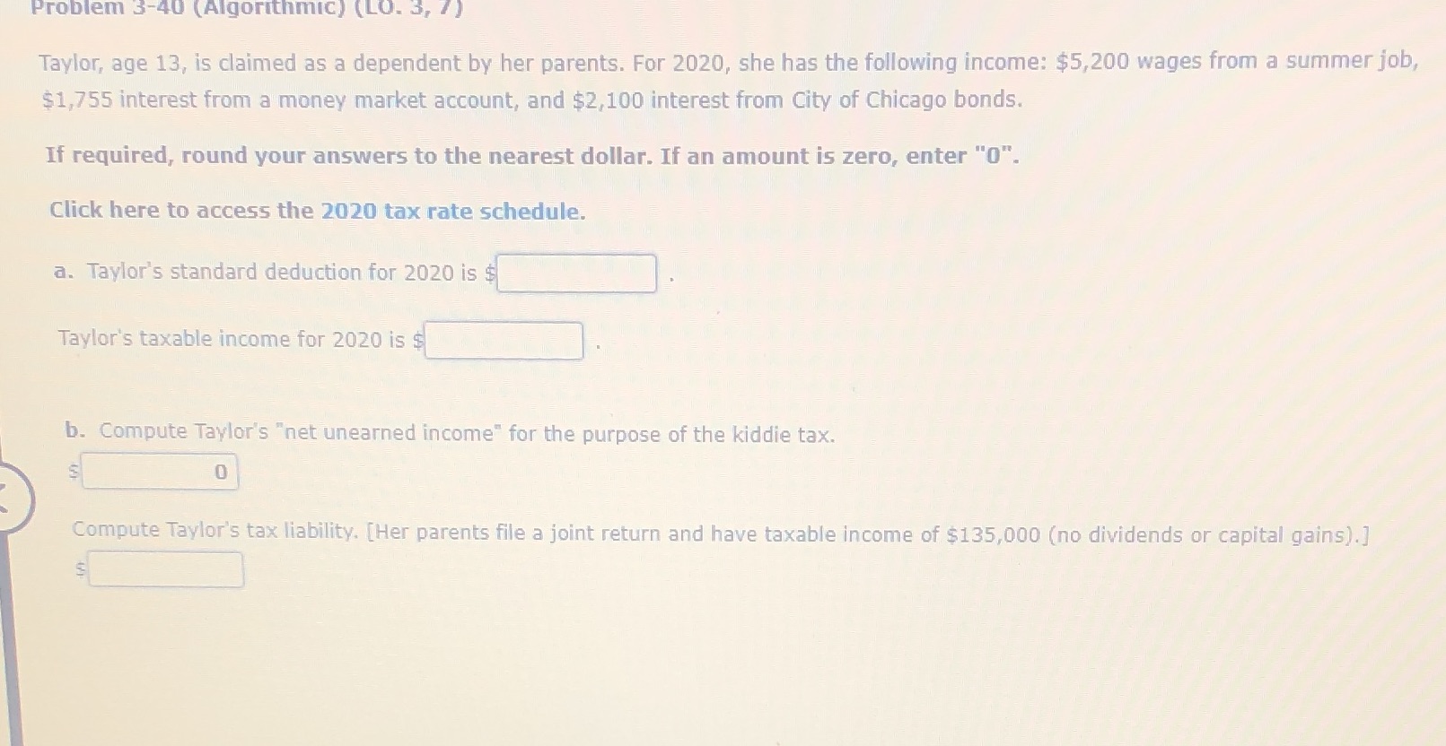 Don't mind the 0 Problem 3-40 (Algorithmic) (LO. 3, 7) Taylor, age
