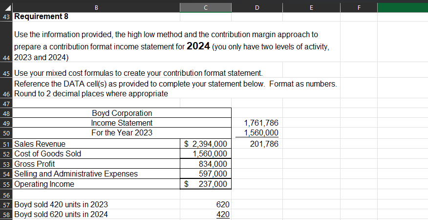 B C D E 43 Requirement 8 Use the information provided,