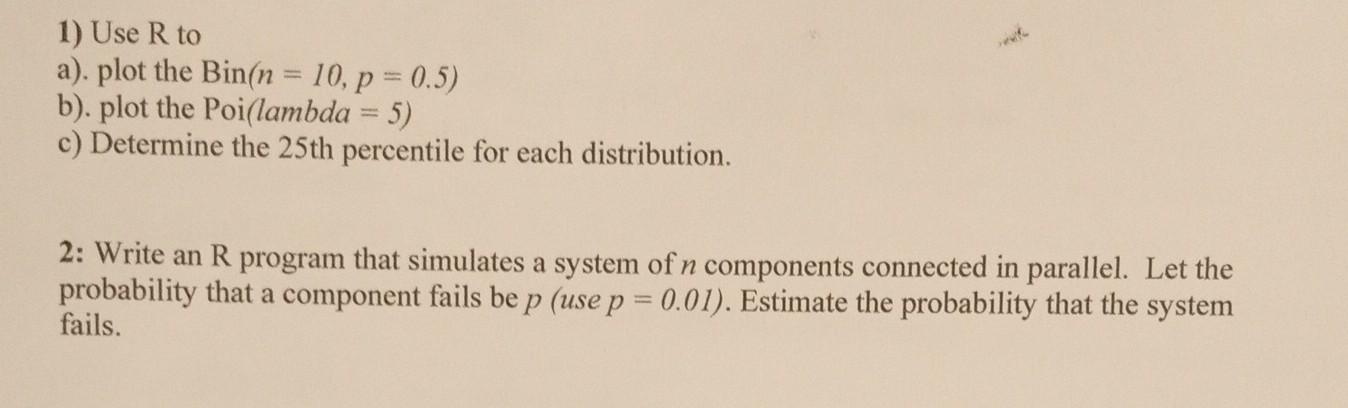 1) Use R to a). plot the Bin(n = 10, p