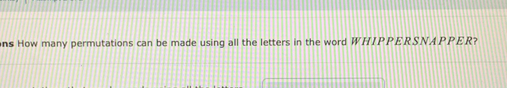 ins How many permutations can be made using all the letters in