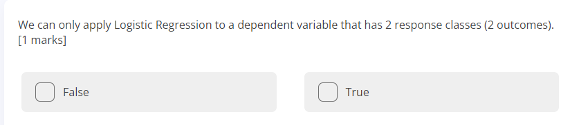 than or equal to the MAE. [1 mark] False TrueAssume now we