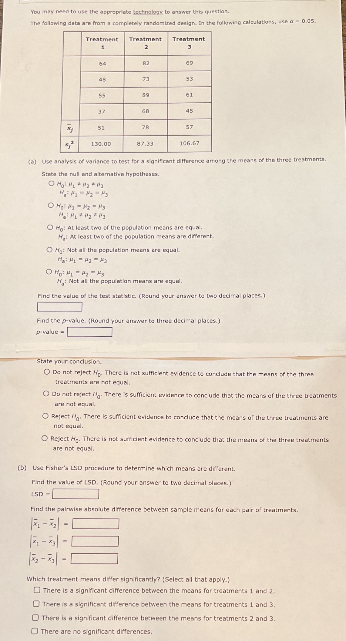  You may need to use the appropriate technology to answer this