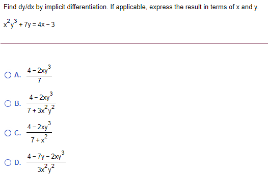 Find dy/dx by implicit differentiation. If applicable, express the result in terms