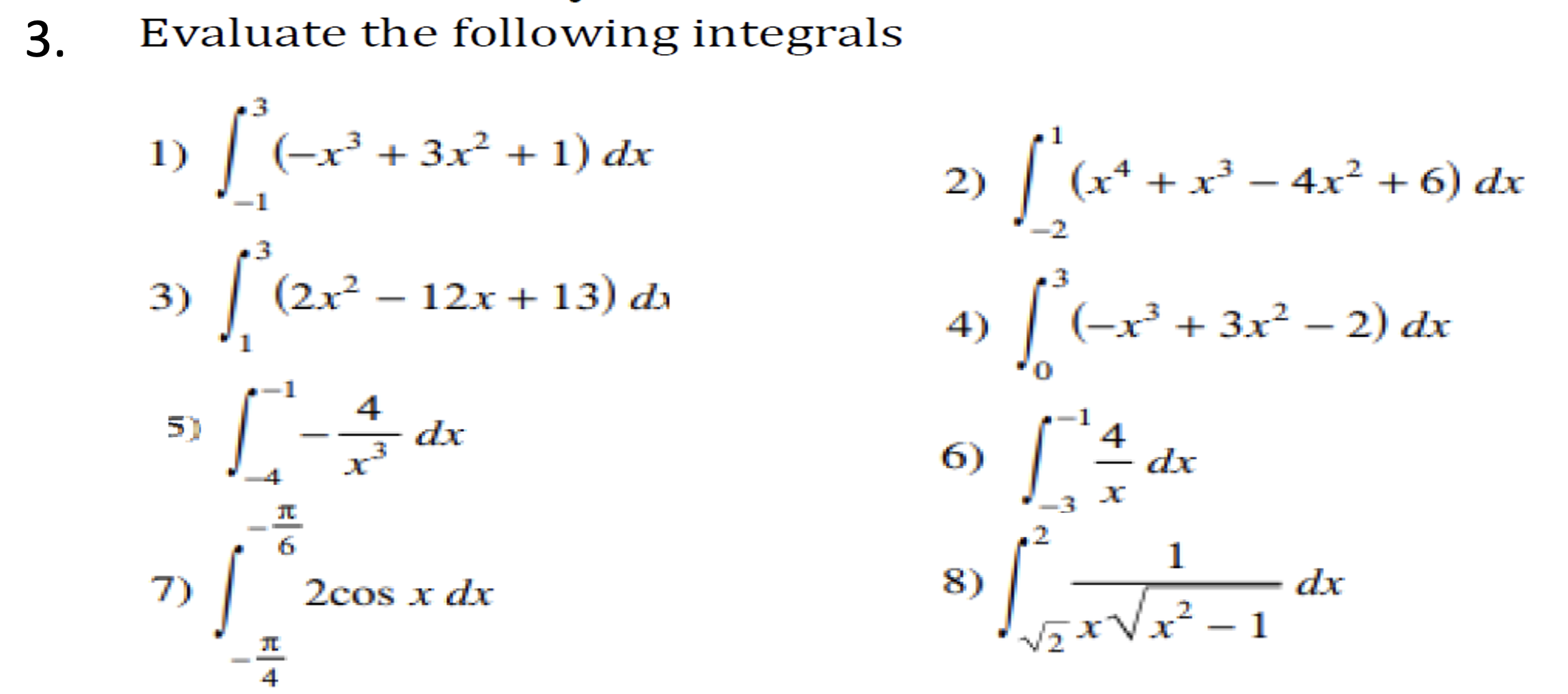 3. Evaluate the following integrals 1) 3) 7) (-x3 + 3x2 +