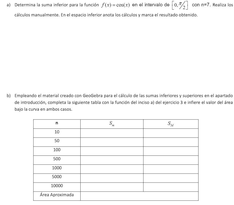 a) b) 2] Determina la suma inferior para la funcin f (x)