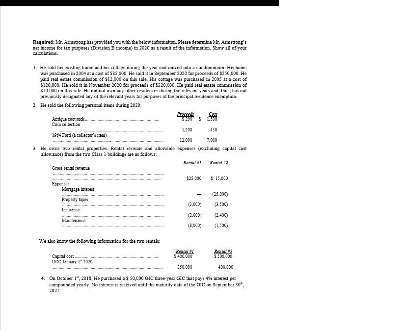 Hi, please see the attached problem. Thank you. Required: Mr. Armstrong has