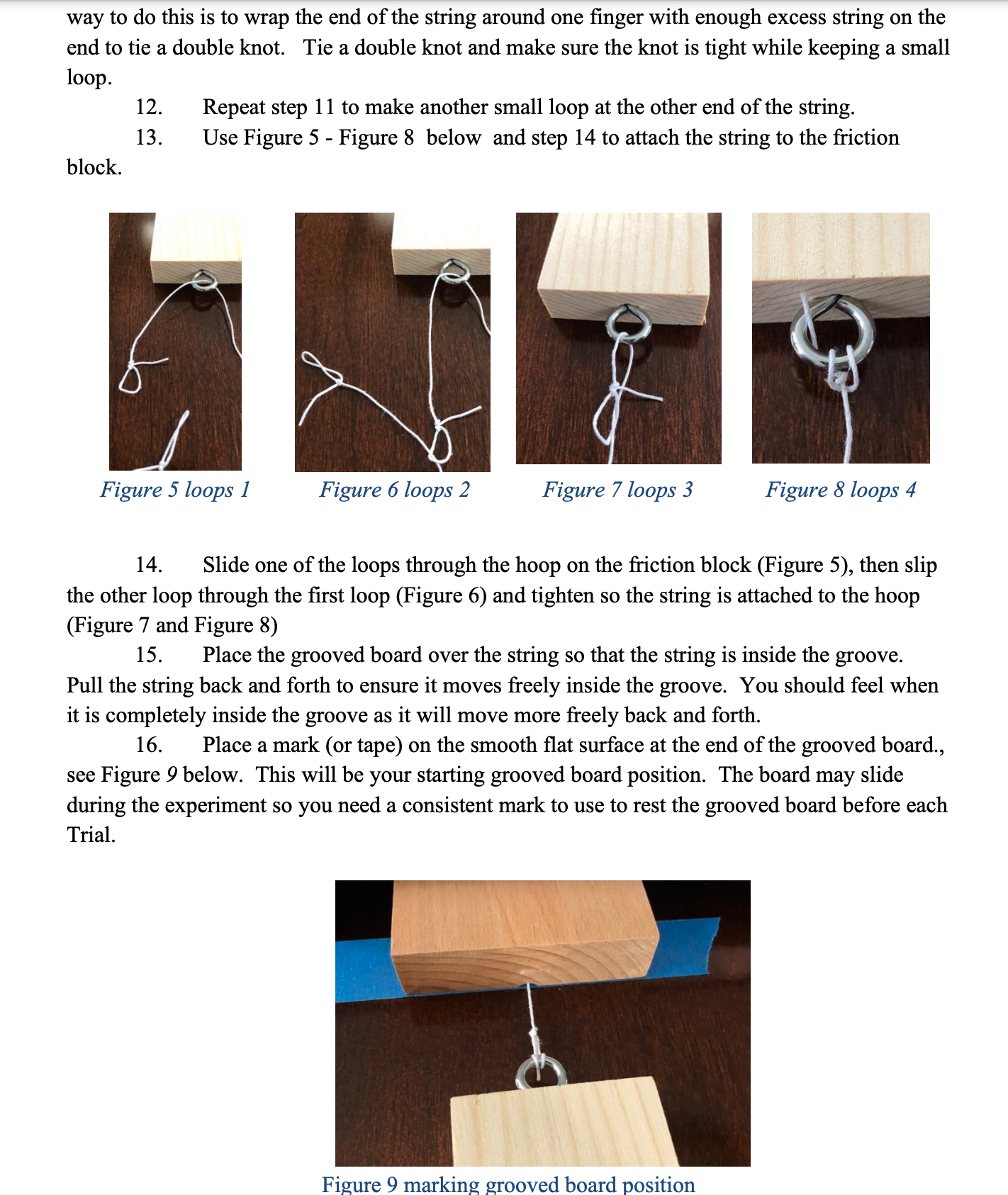 the groove side down and a textbook atop the board to hold