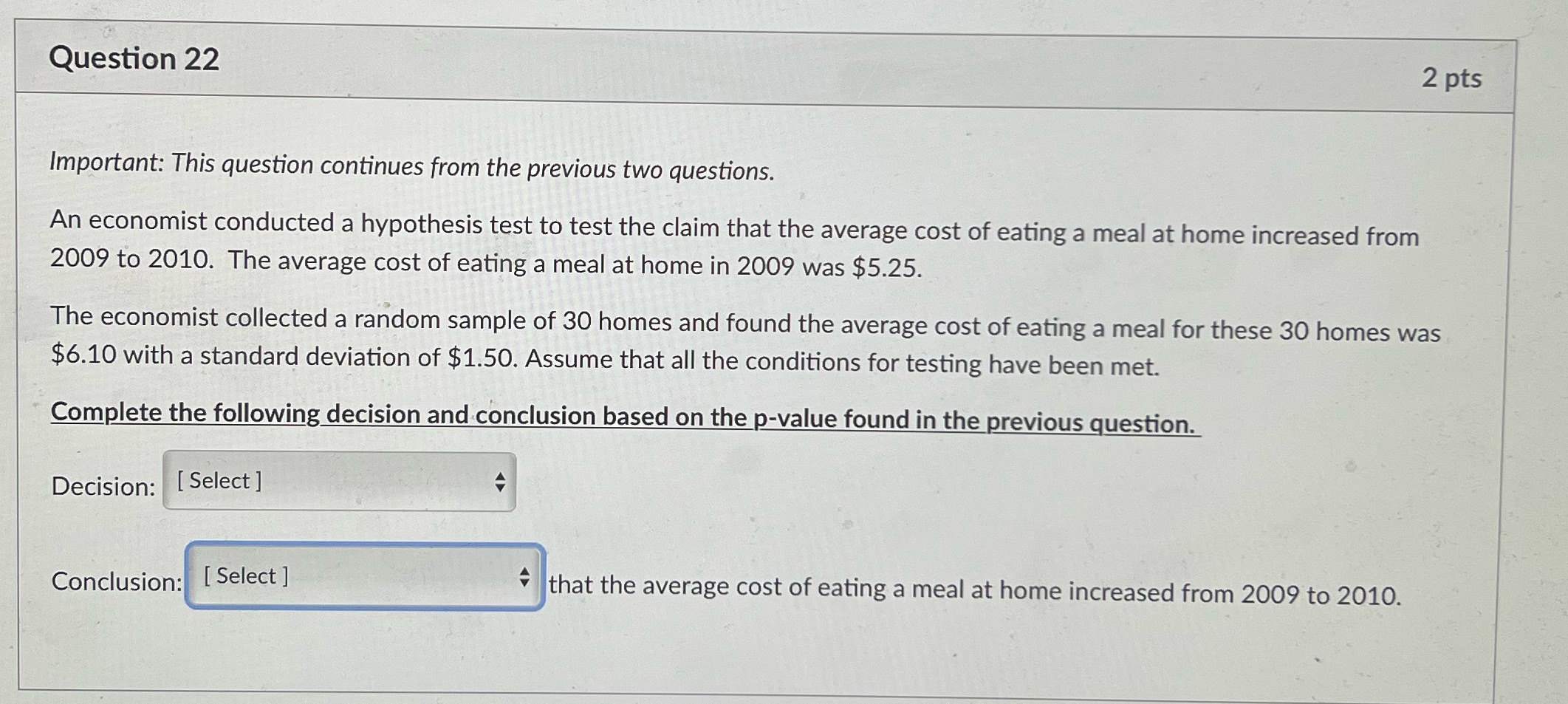 Need help Question 22 2 pts Important: This question continues from the
