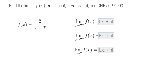 I need help with these calculus problems please. Find the limit. Type