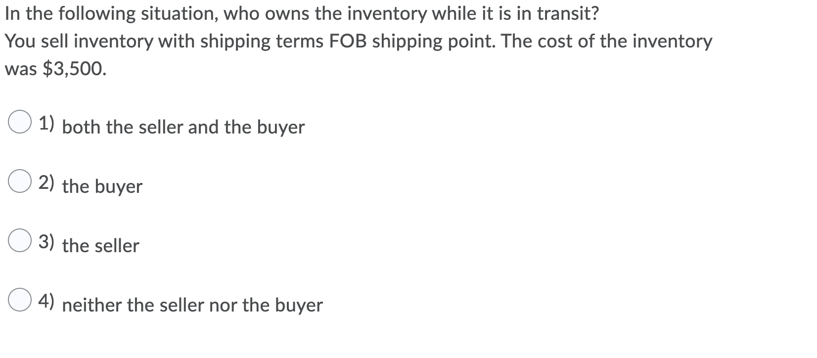 neither the seller nor the buyer 0 2) the seller 0 3)