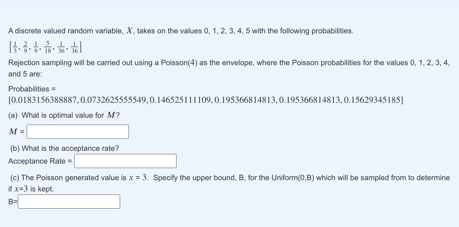  A discrete valued random variable, X, takes on the values 0,