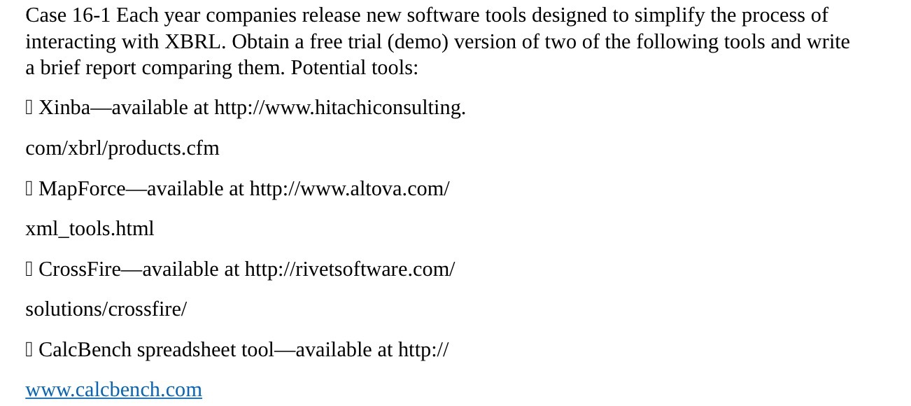  Case 16-1 Each year companies release new software tools designed to