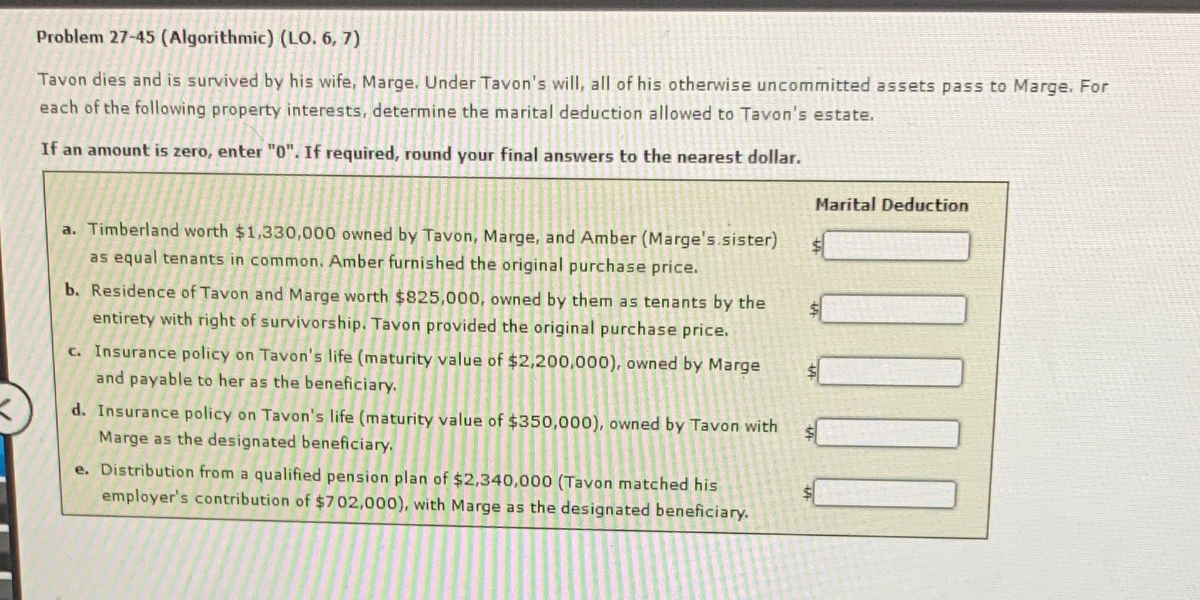  Problem 27-45 ( Algorithmic) (LO. 6, 7) Tavon dies and is
