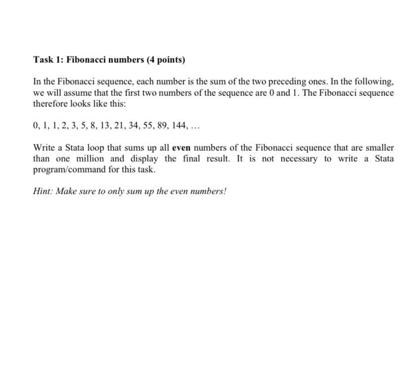  Task 1: Fibonacci numbers (4 points) In the Fibonacci sequence, each
