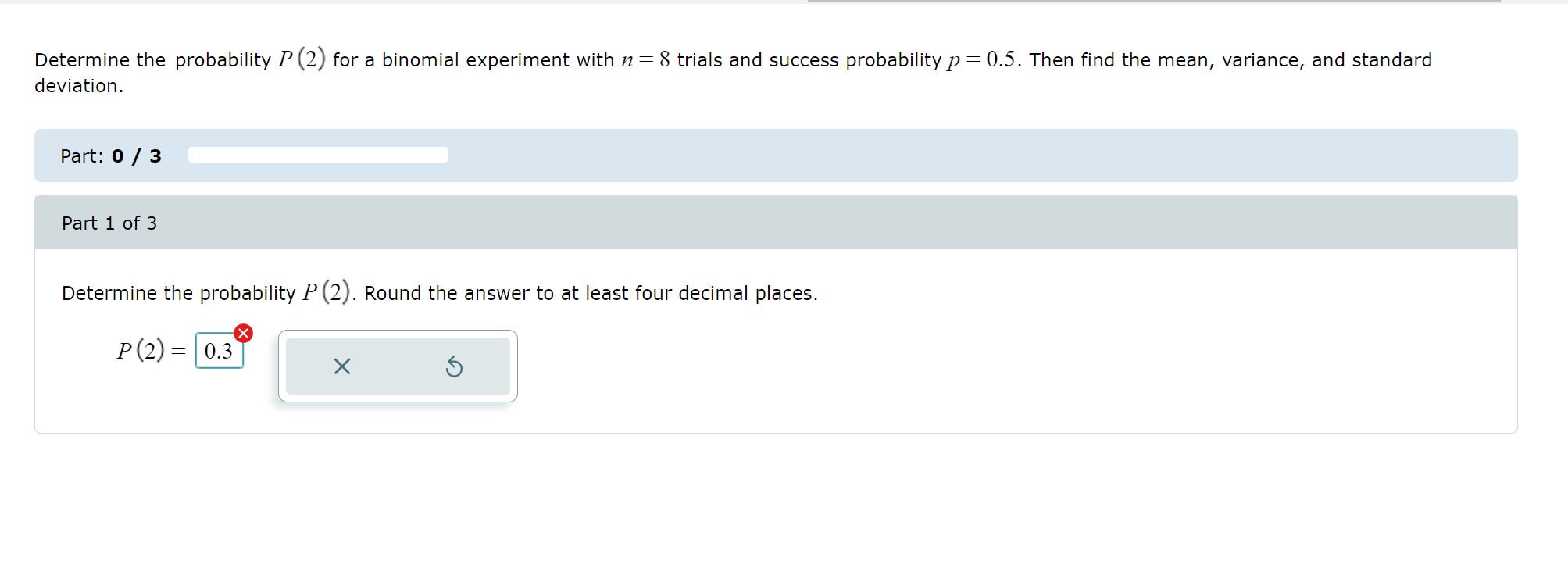 Determine the probability P (2) for a binomial experiment with n
