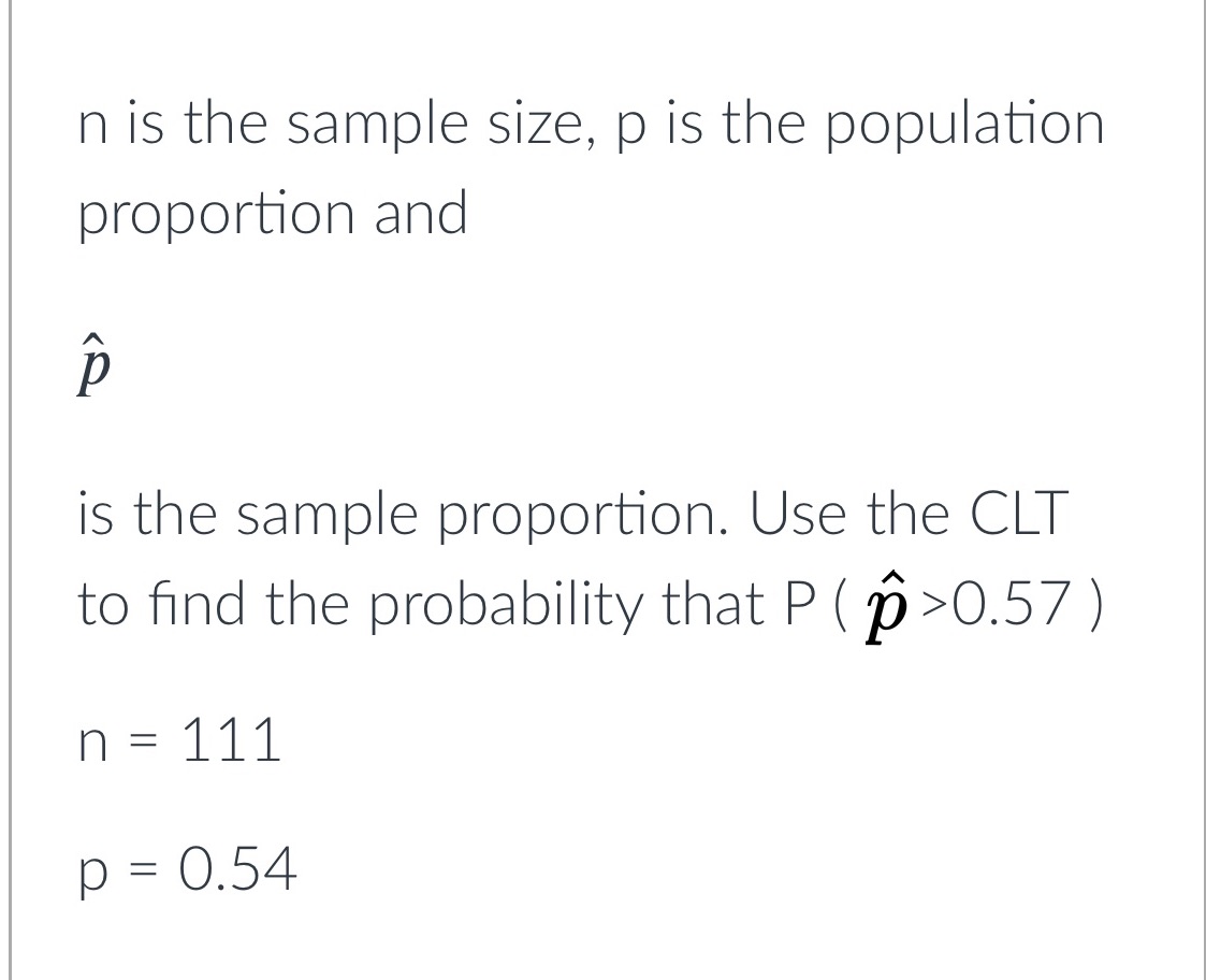  n is the sample size, p is the population proportion and