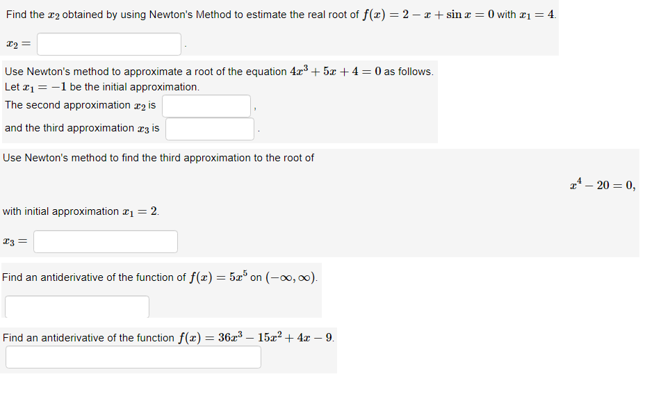  Find the 22 obtained by using Newton's Method to estimate the