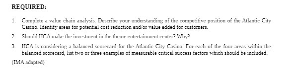 REQUIRED: 1. Complete a value chain analysis. Describe your understanding of
