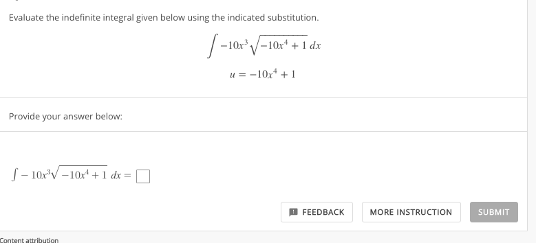  Evaluate the indefinite integral given below using the indicated substitution. -10x3/-10x#