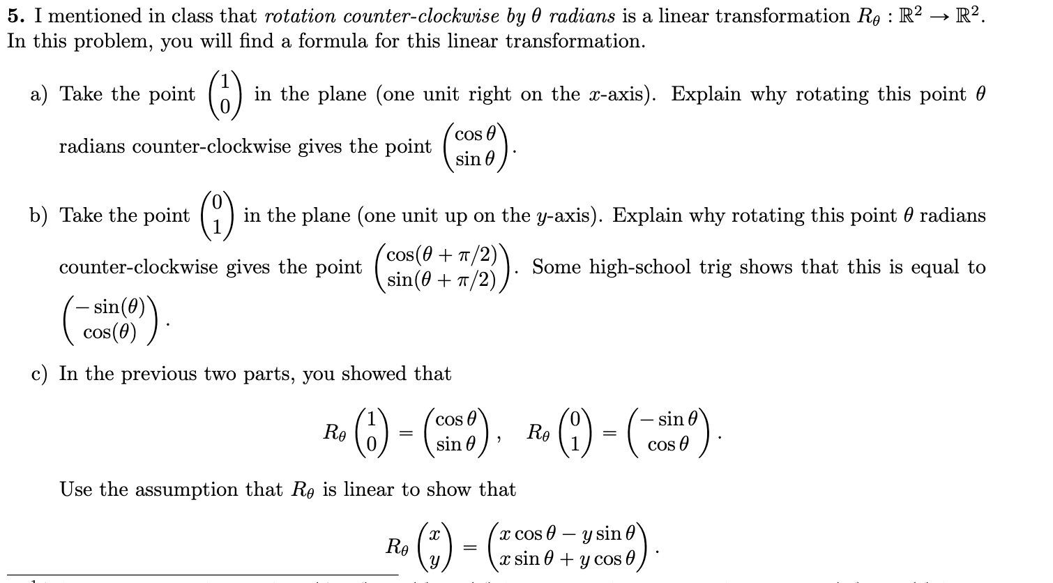 5. I mentioned in class that rotation counter-clockwise by 0 radians