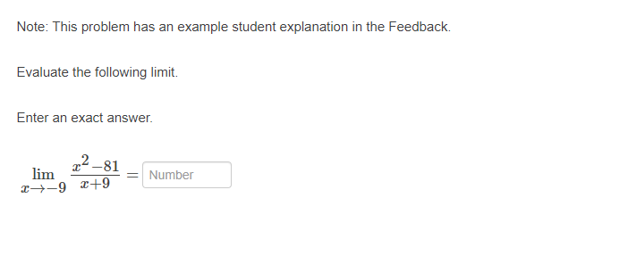 Note: This problem has an example student explanation in the Feedback. Evaluate
