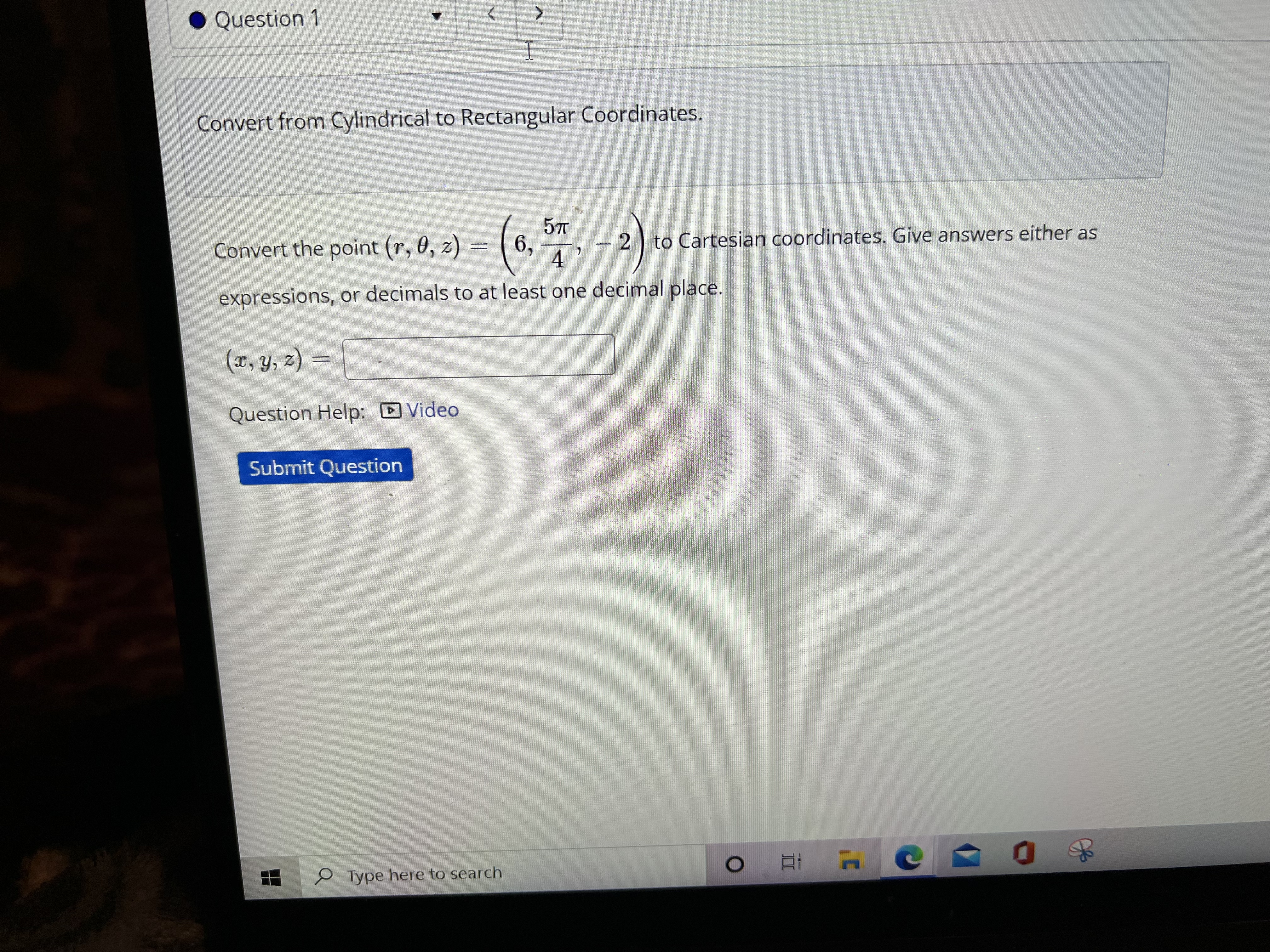  . Question 1 Convert from Cylindrical to Rectangular Coordinates. 57T Convert