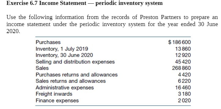  Exercise 6.7 Income Statement - periodic inventory system Use the following