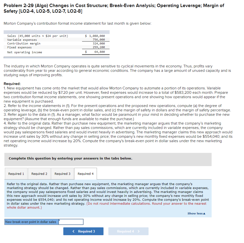  Problem 2-29 (Algo) Changes in Cost Structure; Break-Even Analysis; Operating Leverage;