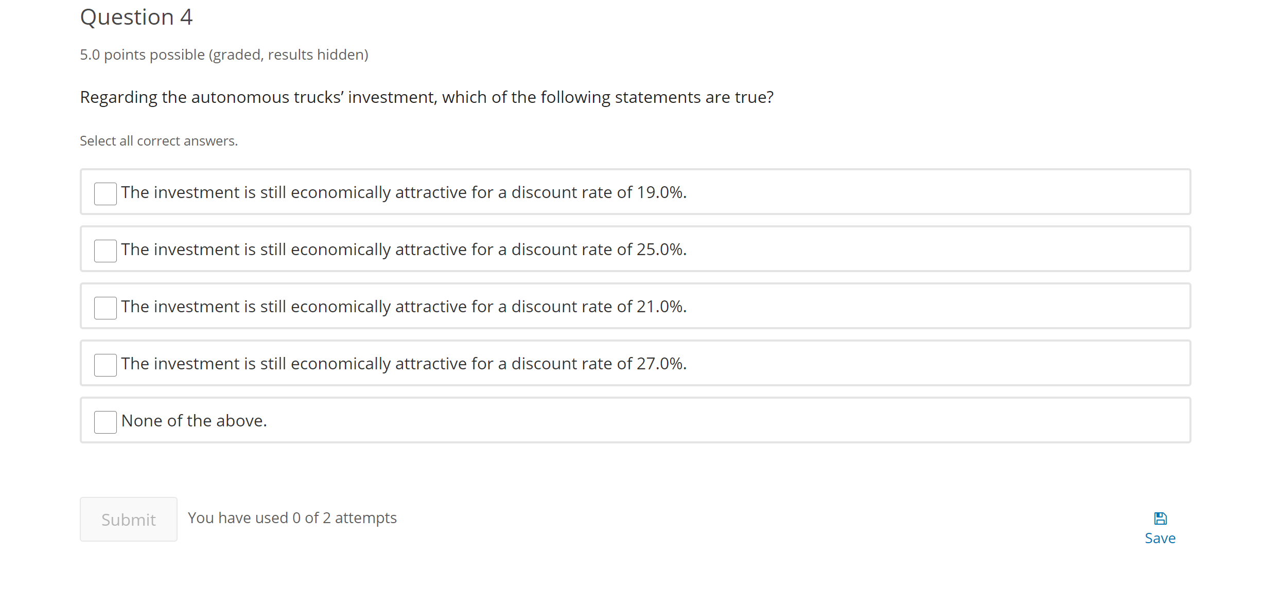 Before making the investment, the company is analyzing the economic value of