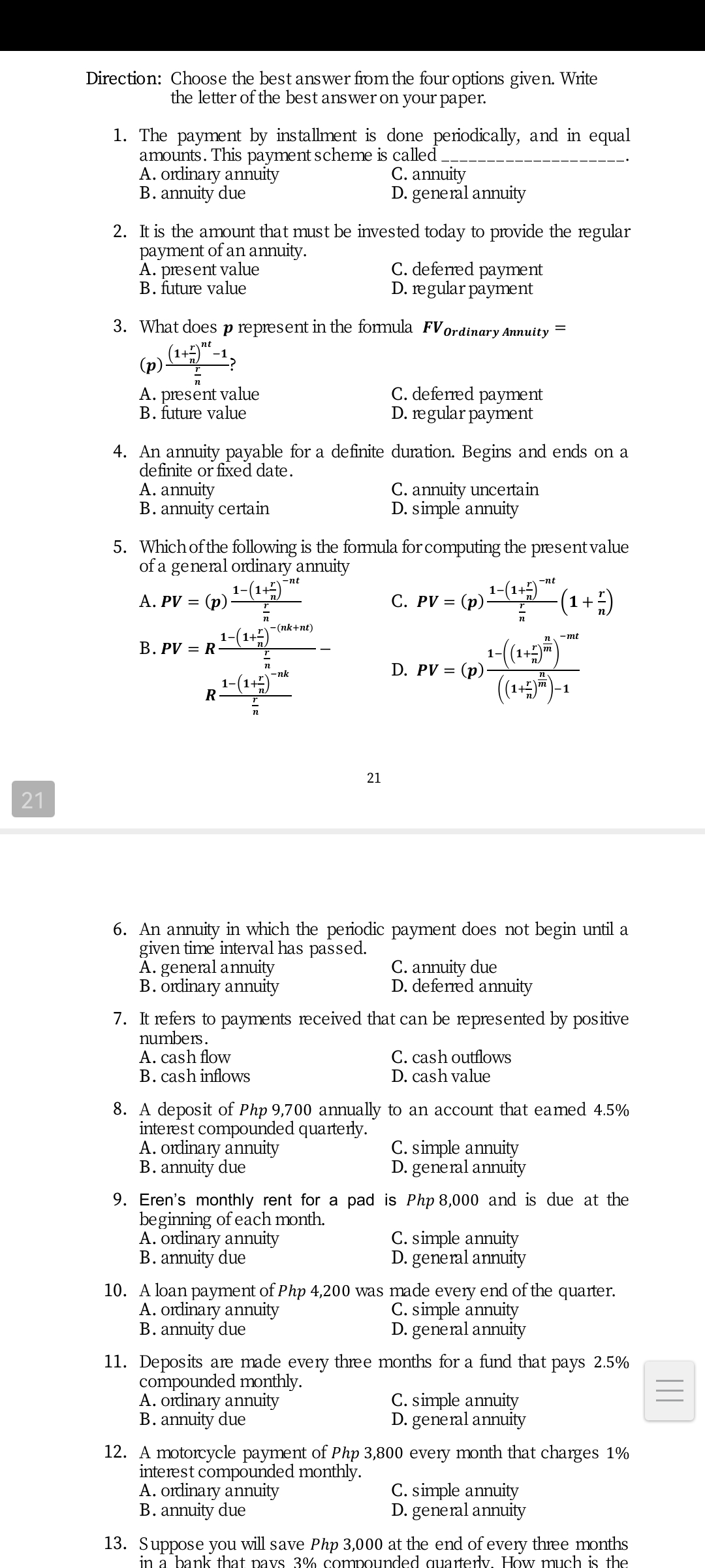Direction: Choose the best answer from the four options given. Write