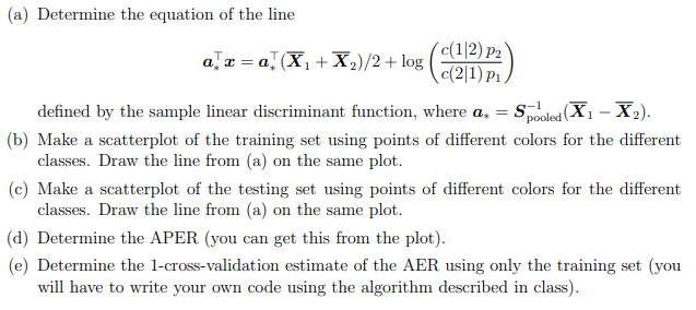 For this question you will need the data sets 1 (training set)