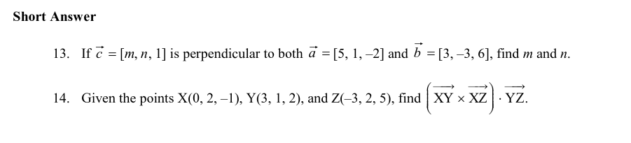  Short Answer 13. If c = [m, n, 1] is perpendicular