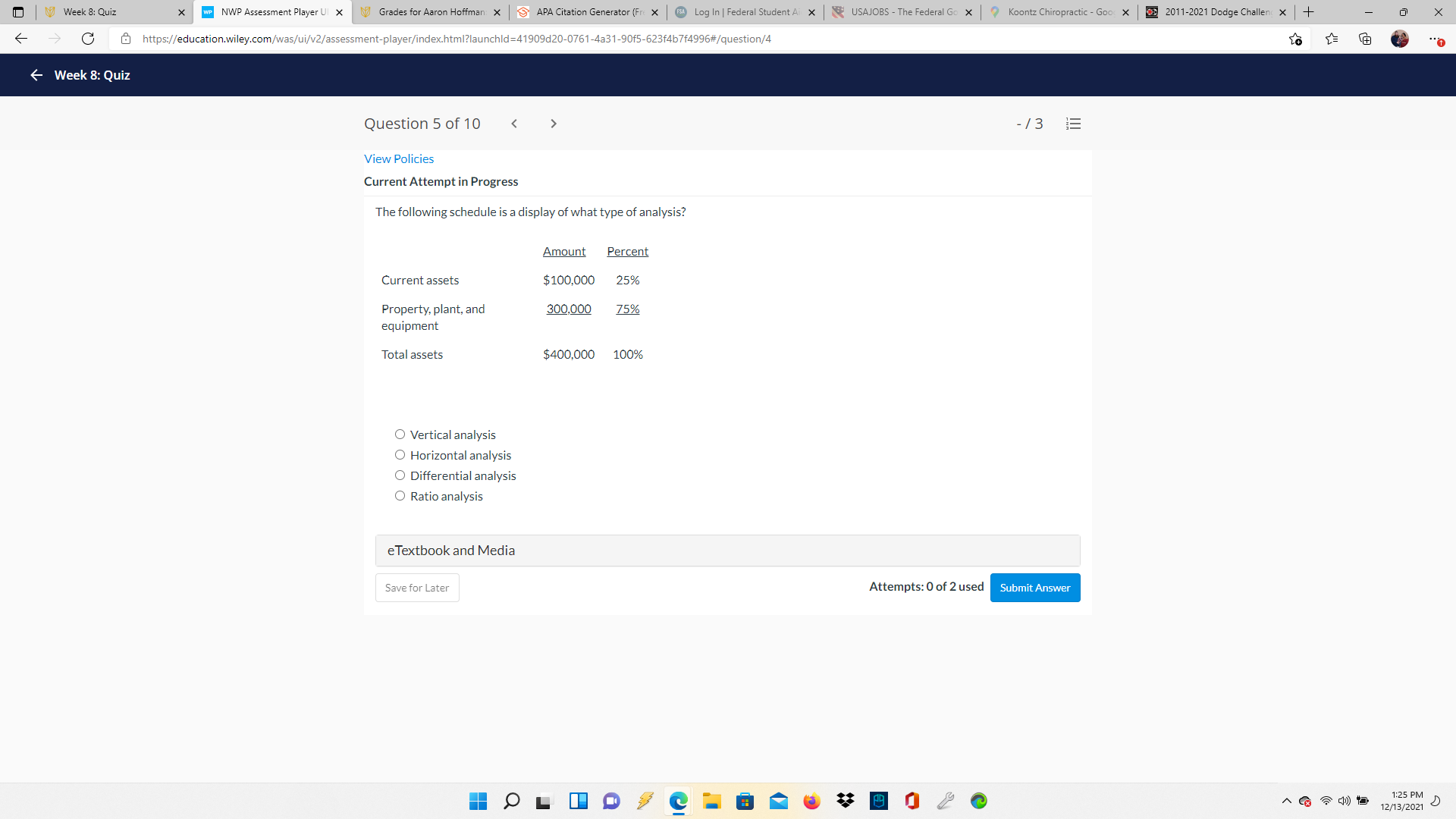 X C https://education.wiley.com/was/ui/v2/assessment-player/index.html?launchld=41909d20-0761-4a31-90f5-623f4b7f4996#/question/0 - Week 8: Quiz Question 1 of 10 -