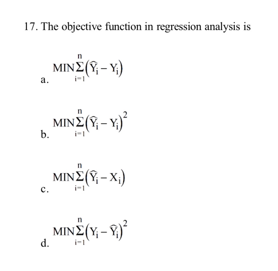 I want an answer please 17. The objective function in regression analysis