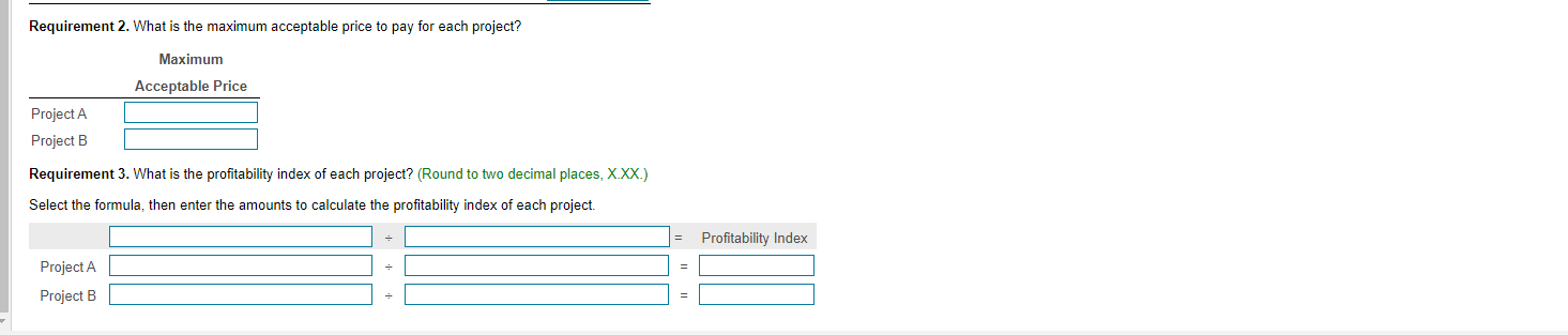 in the following projects: Project A: Costs $260,000 and offers seven annual
