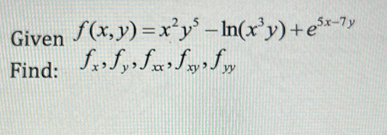 Given f(X'Y') = In(x3y) + Find: f f f