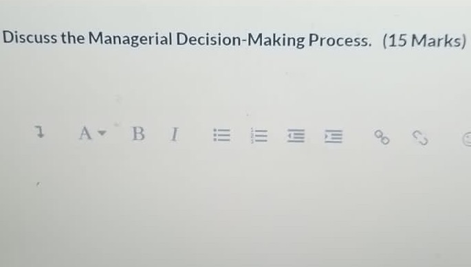 Discuss the Managerial Decision-Making Process. (15 Marks) 00